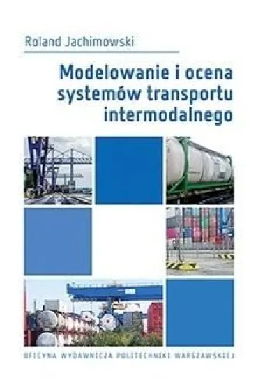 Modelowanie i ocena system�w transportu.. - Roland Jachimowski