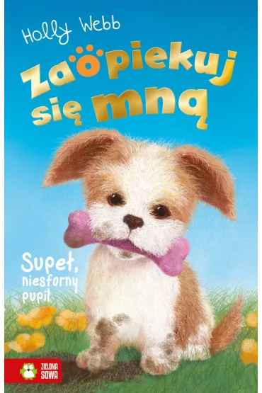 Zaopiekuj si� mn�. Supe�, niesforny pupil - Holly Webb, Sophy Williams, Patryk Dobrowolski