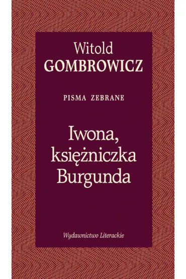 Iwona, ksi�niczka Burgunda - Witold Gombrowicz