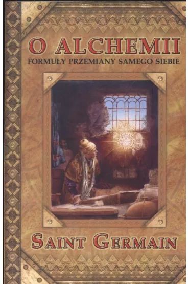 O Alchemii. Formu�y przemiany samego siebie - Saint Germain