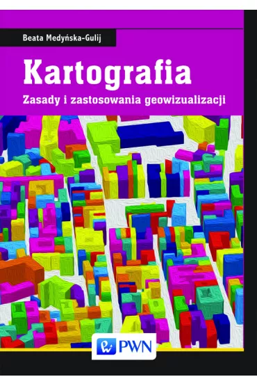 Kartografia zasady i zastosowania geowizualizacji - Beata Medy�ska-Gulij