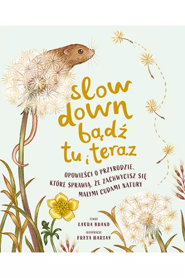 Slow Down. B�d� tu i teraz - Laura Brand