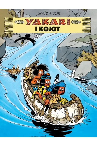 Yakari i kojot. Yakari. Tom 12 - Derib, Job