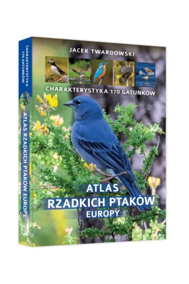 Atlas rzadkich ptak�w Europy - Jacek Twardowski