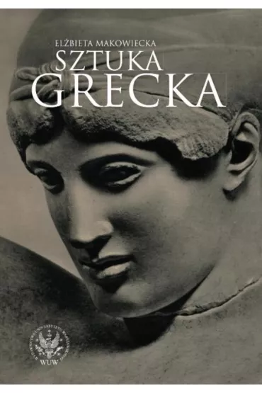 Sztuka grecka - El�bieta Makowiecka