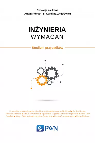 In�ynieria wymaga�. Studium przypadk�w. - Karolina Zmitrowicz, Adam Roman