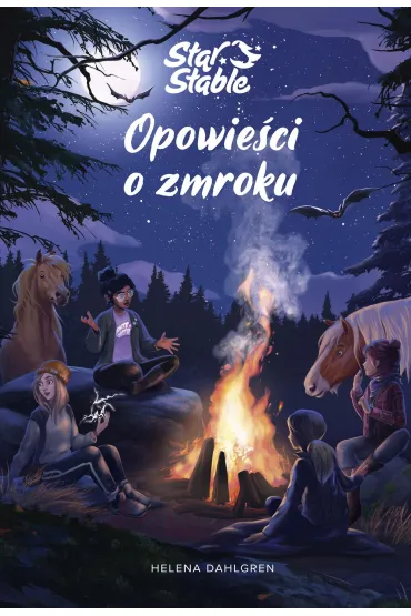 Opowie�ci o zmroku. Star Stable - Helena  Dahlgren