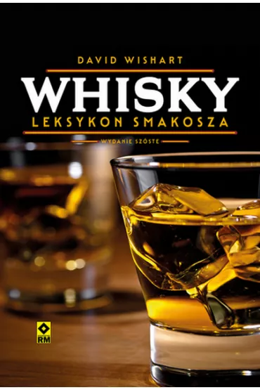 Whisky. Leksykon smakosza - David Wishart