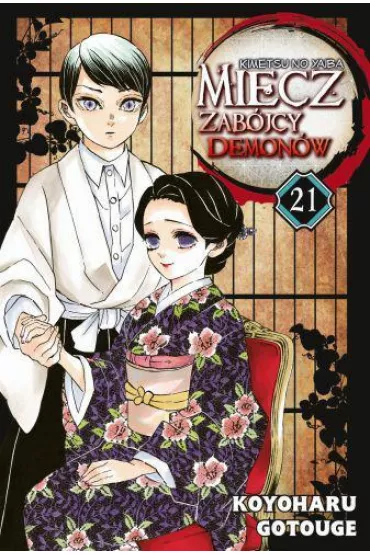 Miecz zab�jcy demon�w. Kimetsu no Yaiba. Tom 21 - Gotouge Koyoharu