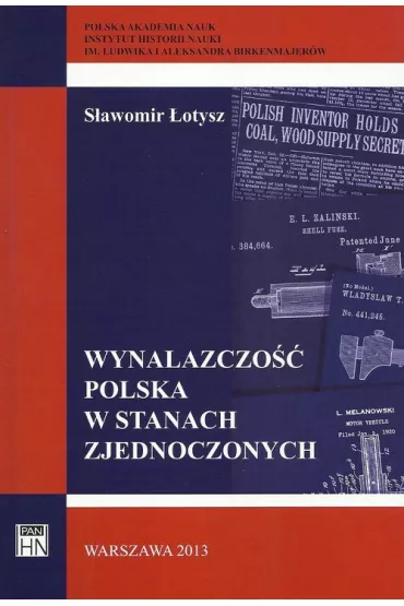 Wynalazczo�� polska w Stanach Zjednoczonych - S�awomir �otysz