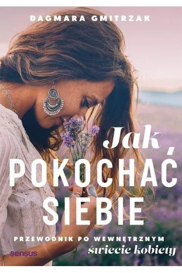 Jak pokocha� siebie - Dagmara Gmitrzak