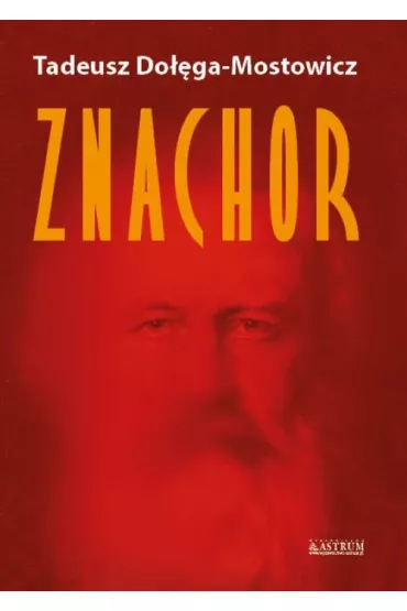ZNACHOR - Tadeusz Do��ga-Mostowicz
