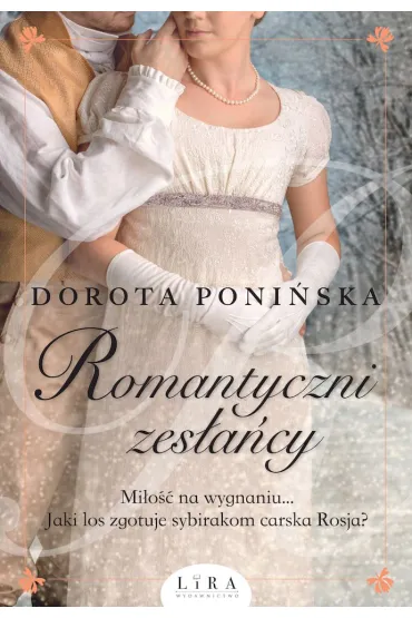 Romantyczni zes�a�cy - Dorota Poni�ska