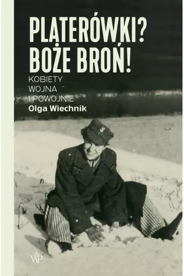 Plater�wki? Bo�e bro�! - Olga  Wiechnik