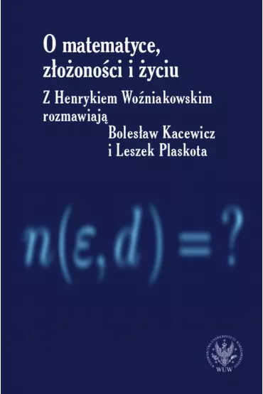 eBook O matematyce, zoonoci i yciu pdf mobi epub - Henryk  Woniakowski