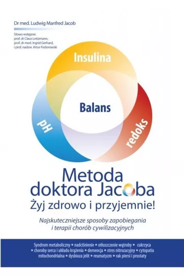 Metoda doktora Jacobsa. yj zdrowo i przyjemnie! - dr med Ludwig Manfred Jacob