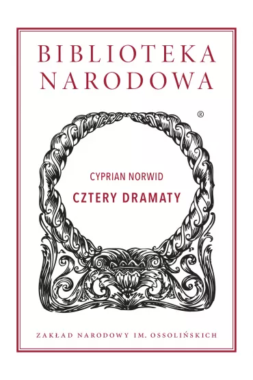 Cztery dramaty. Biblioteka Narodowa - Cyprian Kamil Norwid