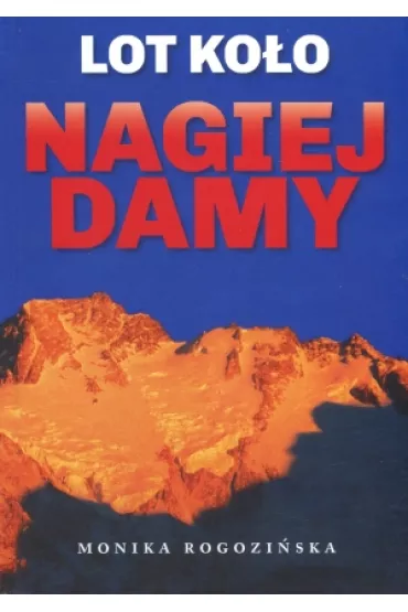 Lot ko�o Nagiej Damy - Monika Rogozi�ska