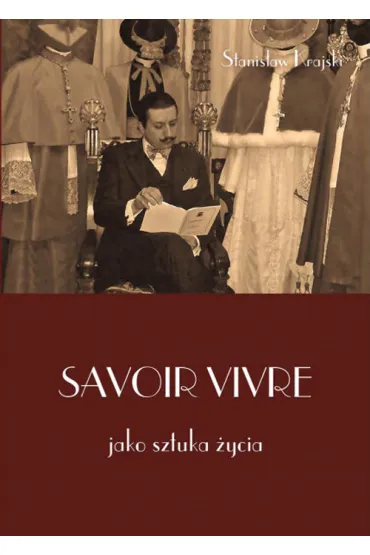 Savoir vivre jako sztuka �ycia - Stanis�aw Krajski