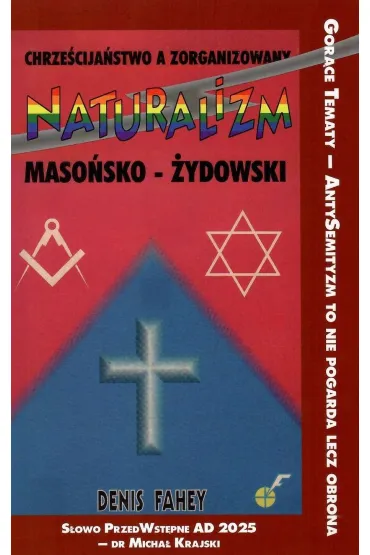 Chrze�cija�stwo a zorganizowany naturalizm maso�sko-�ydowski - Denis  Fahey