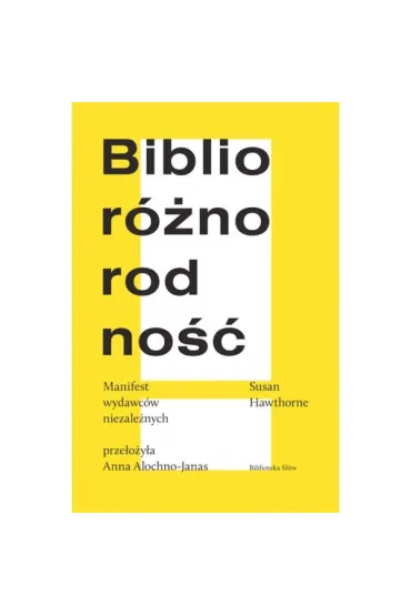 Biblior�norodno��. Manifest wydawc�w niezale�nych - Susan  Hawthorne