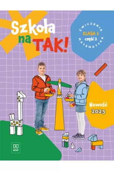 Szko�a na TAK! Matematyka. Karty �wicze�. Edukacja wczesnoszkolna. Klasa 1. Cz�� 2
