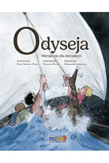 Odyseja. Wersja nie dla doros�ych - Rovira Francesc, Rosa  Navarro Dur�n, ilustrator