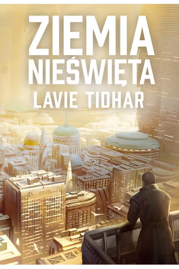 Ziemia nie�wi�ta - Lavie Tidhar
