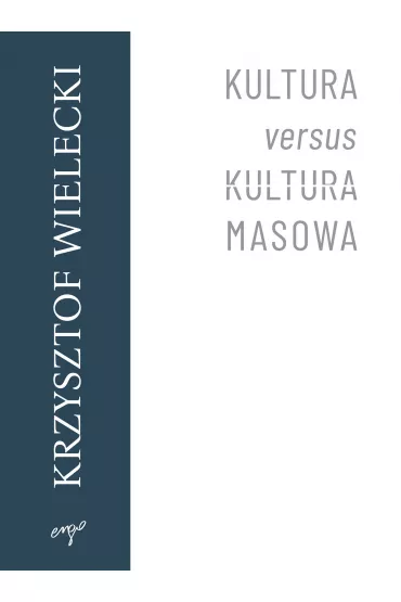 eBook Kultura versus kultura masowa mobi epub - Krzysztof Wielecki