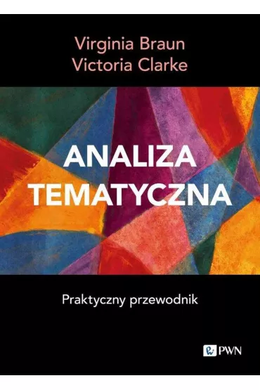 Analiza tematyczna. Praktyczny przewodnik - Victoria Clarke, Virginia Braun