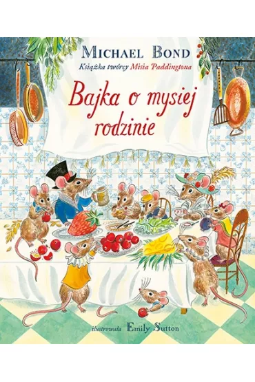 Bajka o mysiej rodzinie - Michael Bond