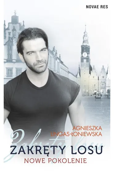 Nowe pokolenie. Zakr�ty losu. Tom 4 - Agnieszka Lingas-�oniewska