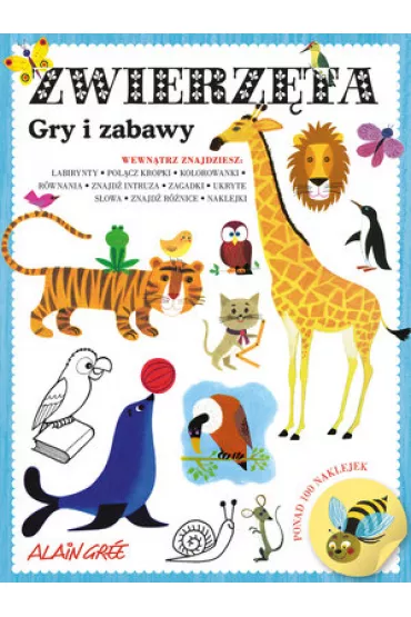 Zwierz�ta. Gry i zabawy - Alain Gree