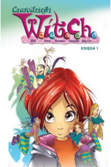 Czarodziejki W.I.T.C.H. Ksi�ga 1