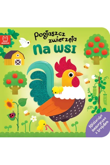 Pog�aszcz zwierz�ta. Na wsi. Ksi��eczka sensoryczna z brokatem - Bogus�aw Michalec