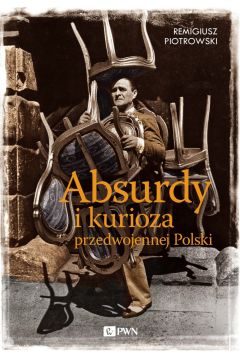 eBook Absurdy i kurioza przedwojennej Polski mobi epub
