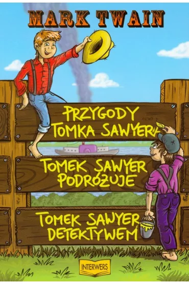 Przygody Tomka Sawyera Tomek Sawyer podr�uje Tomek Sawyer detektywem