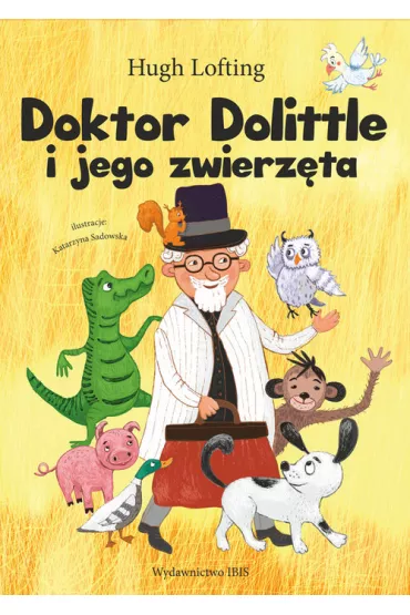 Doktor Dolittle i jego zwierz�ta. Hugh John Lofting IBIS - Hugh John Lofting
