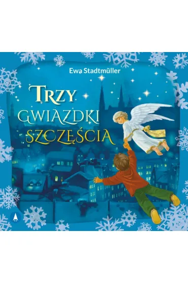 Trzy gwiazdki szcz�cia - Ewa Stadtmuller, Kazimierz Wasilewski