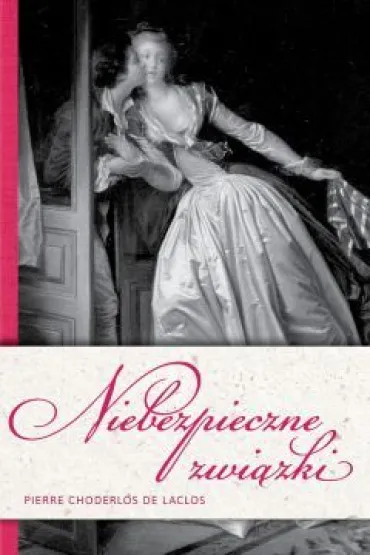 Niebezpieczne zwi�zki - Pierre Choderlos de Laclos