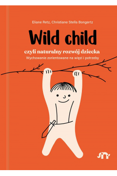 eBook Wild child, czyli naturalny rozwj dziecka mobi epub