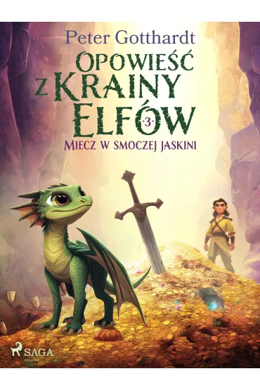 eBook Opowie�� z Krainy Elf�w 3 &ndash; Miecz w smoczej jaskini mobi epub - Peter  Gotthardt
