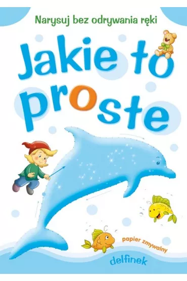 Jakie to proste - Delfinek A4 - Anna Horosin