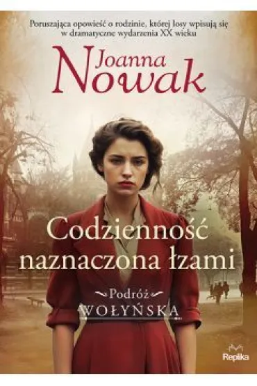 Codzienno�� naznaczona �zami. Podr� wo�y�ska. Tom 4 - Joanna Nowak
