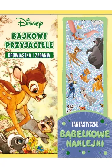 Bajkowi przyjaciele. Opowiastka i zadania. Fantastyczne b�belkowe naklejki. Disney