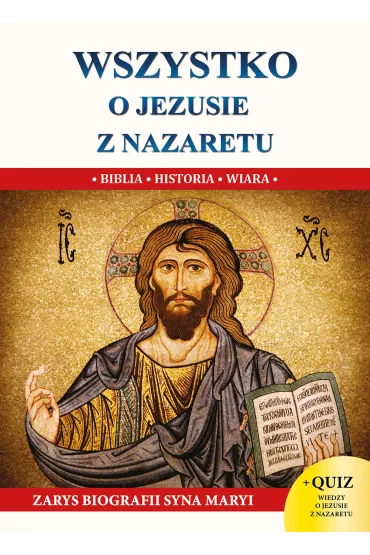 Wszystko o Jezusie z Nazaretu - Jacek Molka