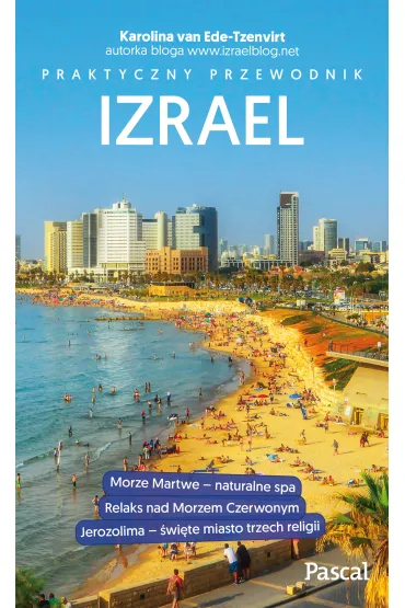 Izrael. Praktyczny przewodnik - Karolina van Ede-Tzenvirt