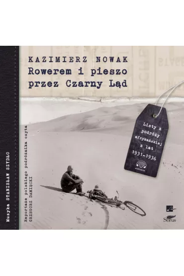 Audiobook Rowerem i pieszo przez czarny l�d CD - Kazimierz Nowak