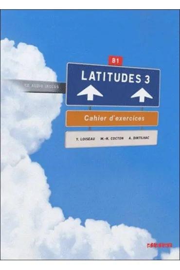 Latitudes 3. �wiczenia + CD audio - Dintilhac Anneline, Yves Loiseau, Marie-No�lle Cocton