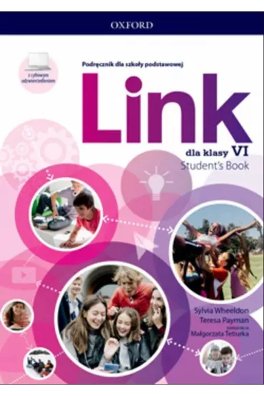 Link dla klasy VI. Podr�cznik z cyfrowym odzwierciedleniem - Ma�gorzata Tetiurka, Sylvia Wheeldon, Teresa Payman